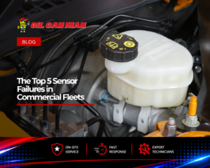 Oil Can Man blog banner featuring a close-up of a commercial vehicle brake fluid reservoir and engine components, illustrating common sensor failures in fleet vehicles and the importance of proactive diagnostics and preventive maintenance.
