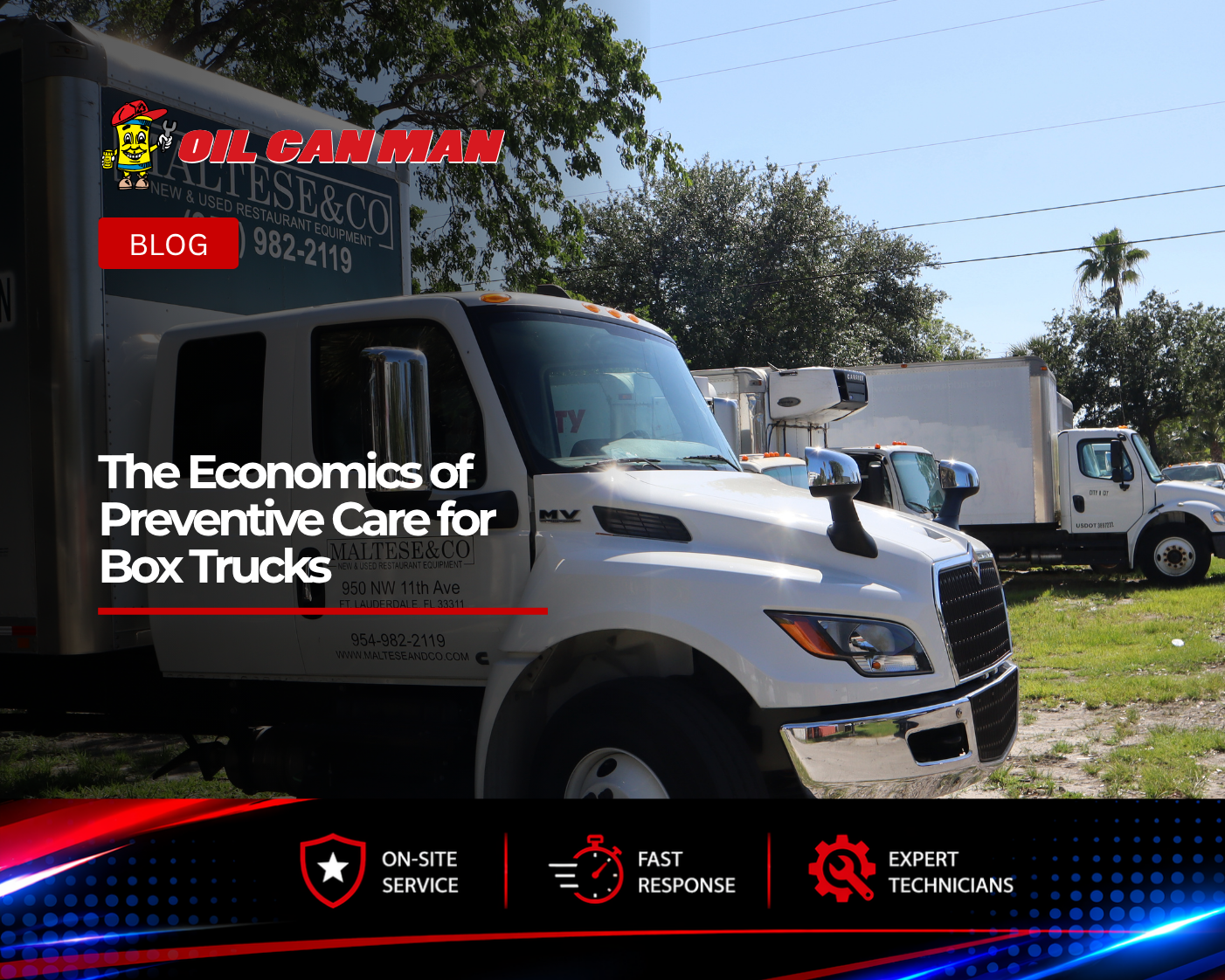 Oil Can Man blog banner featuring a commercial box truck fleet parked outdoors, highlighting the economic benefits of preventive maintenance for box trucks, including reduced repair costs, improved reliability, and extended vehicle lifespan.