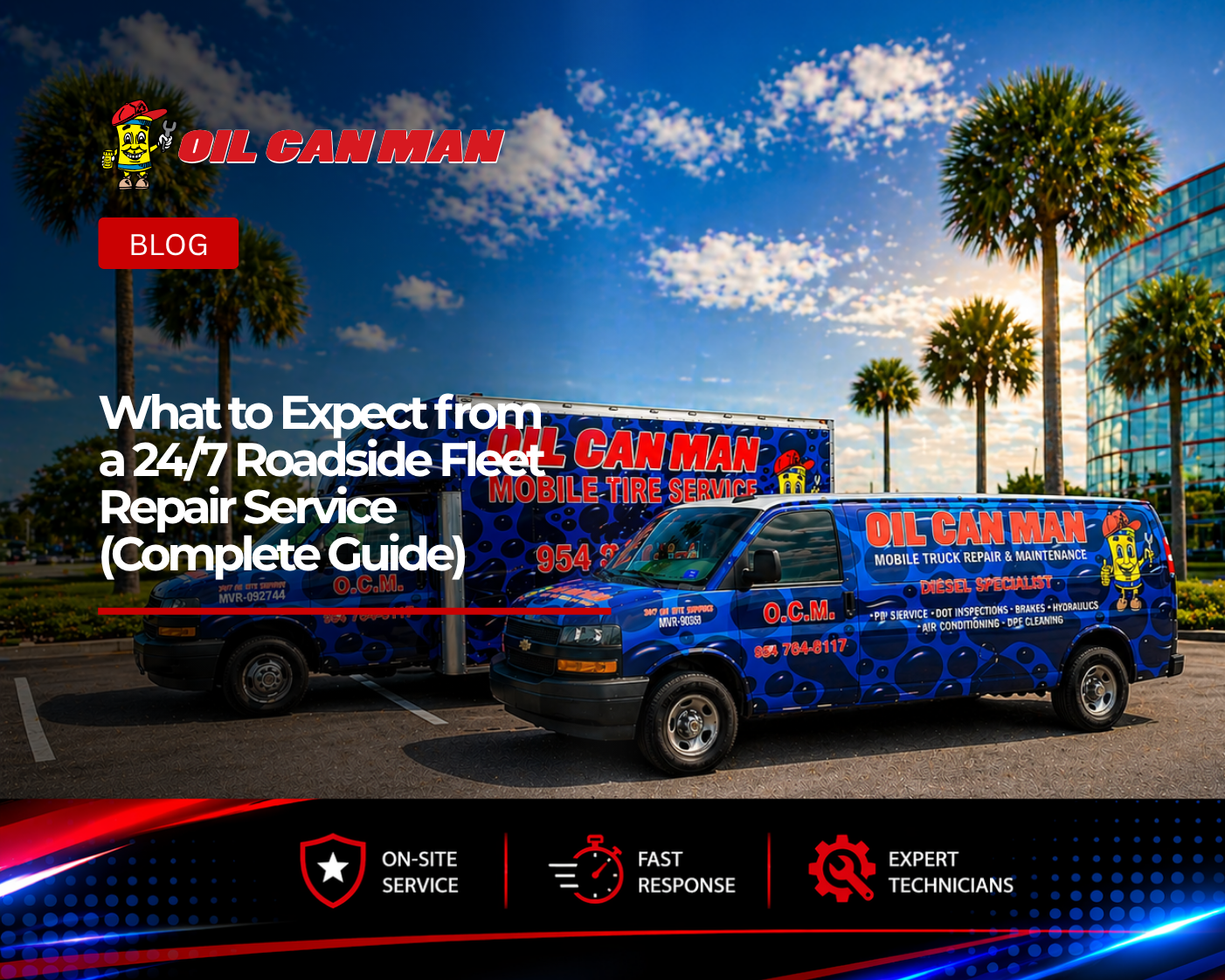 Oil Can Man mobile service trucks parked in a sunny lot with palm trees and a modern building, showcasing branded fleet repair and maintenance vehicles.