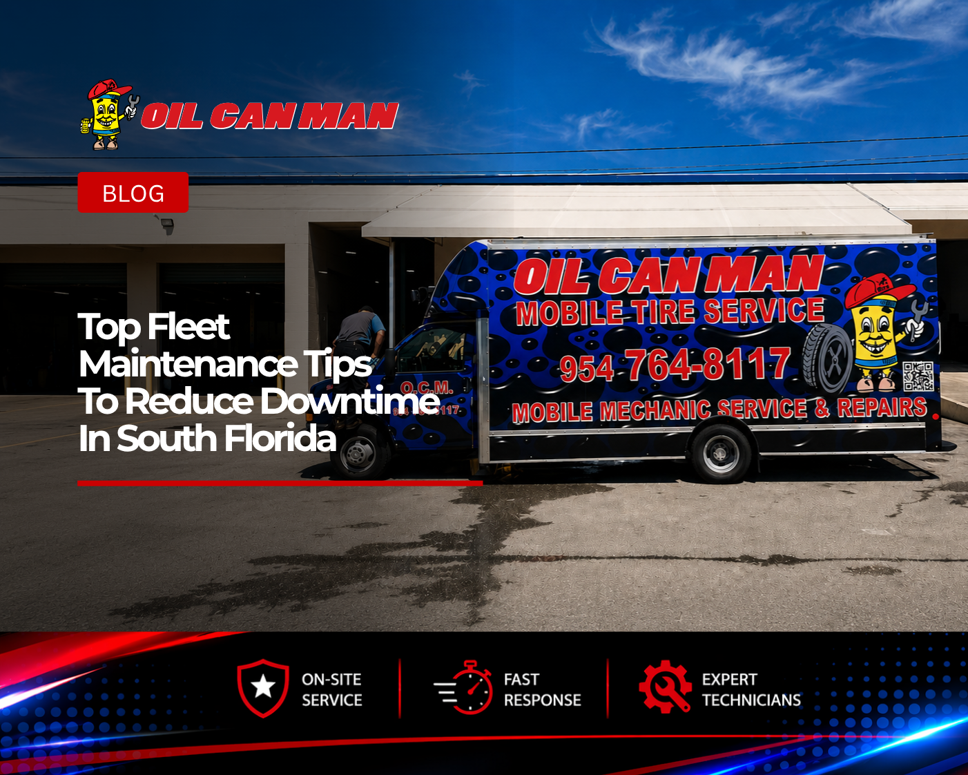 Blue Oil Can Man Mobile Tire Service truck parked outside a commercial garage facility under a bright blue sky, with a technician working beside the vehicle in an industrial service lot.